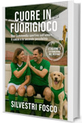 Cuore in Fuorigioco &ndash; Stagione 3 &ldquo;La panchina del destino&rdquo;: Una commedia sportiva sull&rsquo;amore, il calcio e le seconde possibilit&agrave; (CUORE IN FUORIGIOCO - ... il calcio e le seconde possibilit&agrave;)