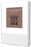 THE DONIZETTI THEATRE