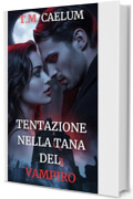Tentazione nella Tana del Vampiro