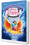 Le magiche avventure di Anna Kadabra. La canzone dei draghi