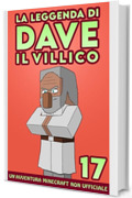 La Leggenda Di Dave Il Villico 17: Un'avventura Minecraft non ufficiale