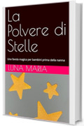 La Polvere di Stelle: Una favola magica per bambini prima della nanna