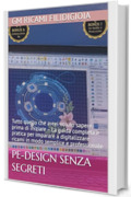 PE-Design senza segreti: Tutto quello che avrei voluto sapere prima di iniziare &ndash; La guida completa e pratica per imparare a digitalizzare ricami in modo semplice e professionale