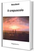 Il crepuscolo: romanzo