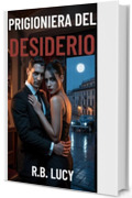Prigioniera del Desiderio