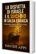 LA DISFATTA DI ISRAELE E IL SUICIDIO IN SALSA EBRAICA.: Il Ciclo della Violenza: Da Caino a Gaza - La Via per Spezzarlo