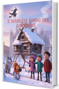 Il Natale che Cambi&ograve; una Generazione: Una magica avventura con Baba Yaga tra smartphone e antiche magie - Storia di redenzione e del vero significato del Natale per giovani adulti.