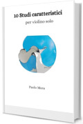 10 Studi caratteristici per violino solo