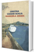Mandorla amara (Le indagini del vicequestore Vanina Guarrasi Vol. 9)