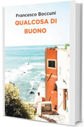 Qualcosa di buono