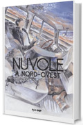 Nuvole a Nord-Ovest (Vol. 2)
