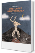 Pastorale mediterranea: Fabulario delle erbe amare