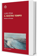 Il nostro tempo: Narrare un'Europa