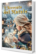 L'Avvento del Natale: 24 Racconti Illustrati per Bambini