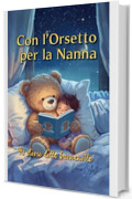 Con l'Orsetto Per la Nanna: 40 Storie Della Buonanotte