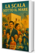 La scala sotto il mare: I Gialli di Masseria Santa Croce