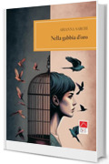 Nella gabbia d'oro