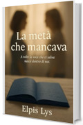 La met&agrave; che mancava: A volte la voce che ci salva nasce dentro di noi