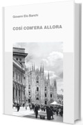 Cos&igrave; com&rsquo;era allora