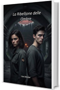 La Ribellione delle Ombre (La Saga del Sole d'Acciaio Vol. 2)