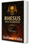 RHESUS, Urla silenziose: Primo volume