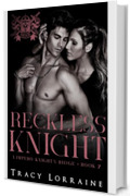 Reckless Knight (L'impero Knight's Ridge Vol. 7)