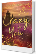 Crazy for you: (Collana Dark-Brightlove - PubMe) (PubMe Romance)