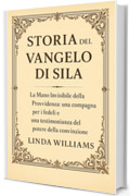 STORIA DEL VANGELO DI SILA:: La mano invisibile della Provvidenza: una compagna per i fedeli e una testimonianza del potere della convinzione