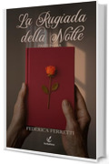 La rugiada della notte: Parte prima