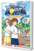 Match Point. I gemelli del tennis - 2 Rivali sotto rete