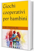 Giochi cooperativi per bambini