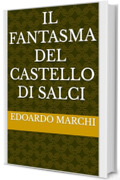 Il fantasma del castello di Salci