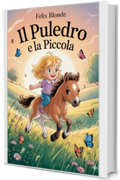 Il Puledro e la Piccola: Alla scoperta del mondo, mano nella zampa
