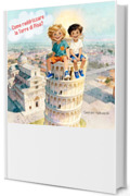 Come Raddrizzare la Torre di Pisa?