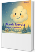 Piccola Nuvola impara a cambiare (I racconti di Soleniah Vol. 4)