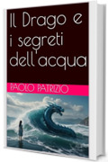 Il Drago e i segreti dell'acqua