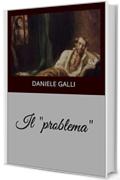 Il "problema"