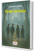Perduti nel bosco (Giallo, Thriller & Noir Vol. 68)