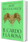 The Thistle and the Rose (Il cardo e la rosa) (Serie della famiglia Macpherson Vol. 2)