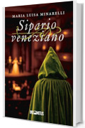 Sipario veneziano (Le indagini di Marco Pisani avogadore a Venezia Vol. 3)