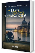 Oro veneziano (Le indagini di Marco Pisani avogadore a Venezia Vol. 2)