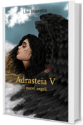ADRASTEIA V: I NUOVI ANGELI