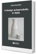 Il design autoprodotto in Italia