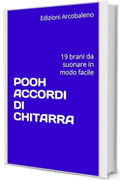 POOH ACCORDI DI CHITARRA: 19 brani da suonare in modo facile
