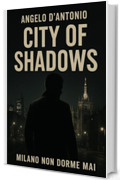 City of Shadows
