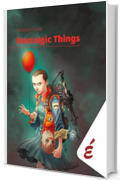 Nostalgic Things (Saggi Vol. 7)