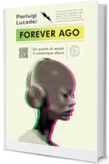 Forever Ago: Un quarto di secolo in venticinque album