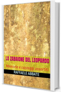 Lo zabaione del leopardo : Memorie e cazzeggi assortiti