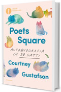 Poets square: Autobiografia in 30 gatti