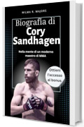 Biografia di Cory Sandhagen: Nella mente di un moderno maestro di MMA